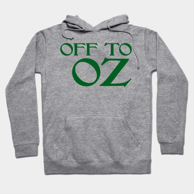 Off To Oz Hoodie by babydollchic